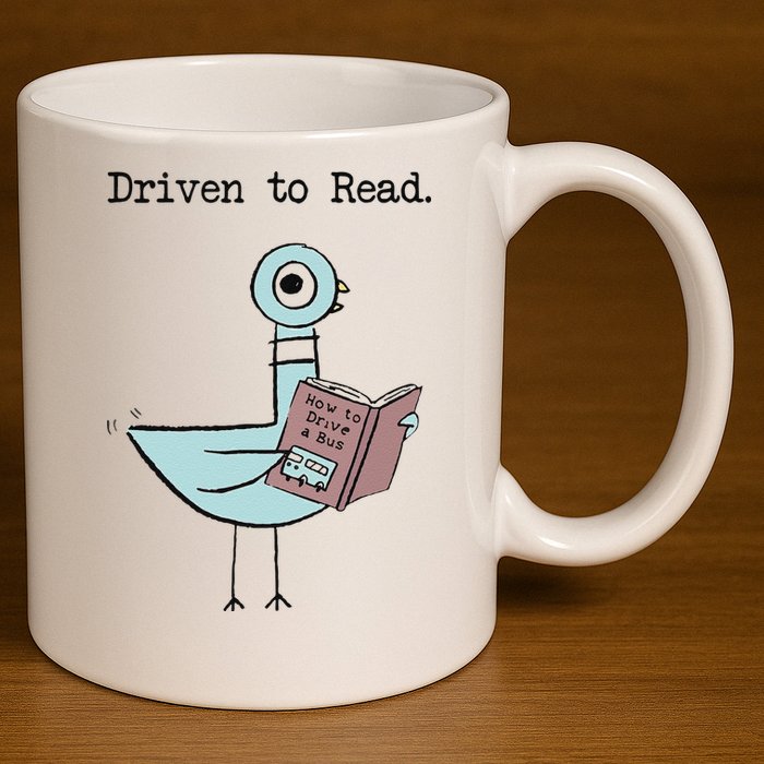 Funny Driven To Read Pigeon Library Reading Books Reader Funny 11oz C Handle Ceramic Mug