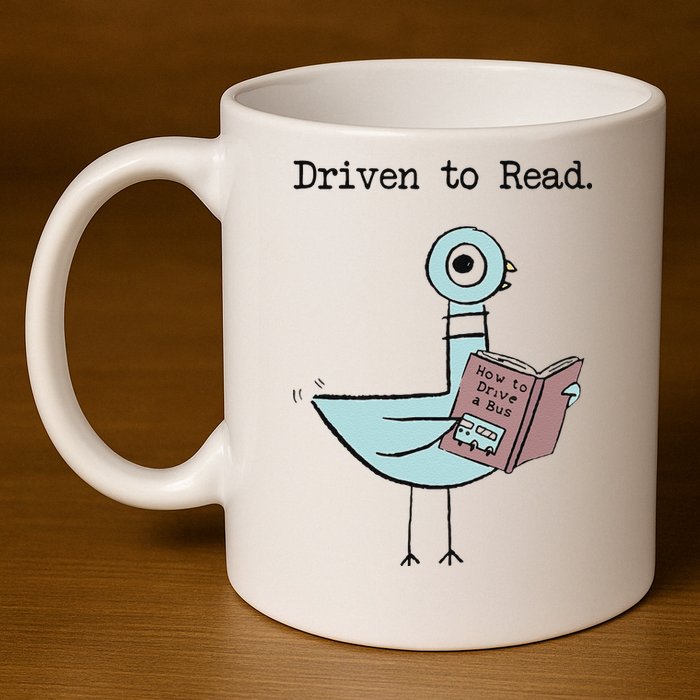 Funny Driven To Read Pigeon Library Reading Books Reader Funny 11oz C Handle Ceramic Mug