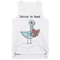 Funny Driven To Read Pigeon Library Reading Books Reader Funny Tank Top