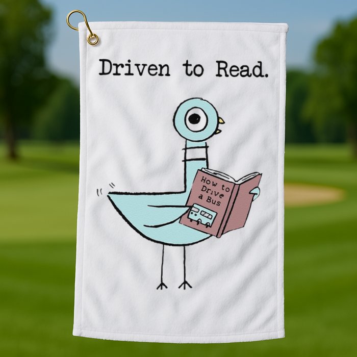 Funny Driven To Read Pigeon Library Reading Books Reader Funny Golf Towel
