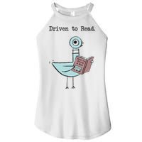Funny Driven To Read Pigeon Library Reading Books Reader Funny Women's Perfect Tri Rocker Tank