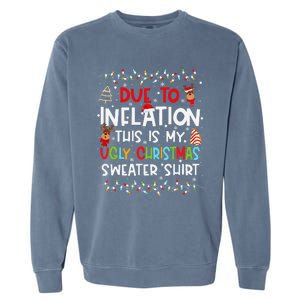 Funny Due To Inflation This Is My Ugly Sweater For Christmas Garment-Dyed Sweatshirt