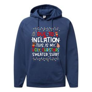 Funny Due To Inflation This Is My Ugly Sweater For Christmas Performance Fleece Hoodie