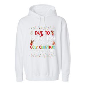 Funny Due To Inflation This Is My Ugly Sweater For Christmas Garment-Dyed Fleece Hoodie