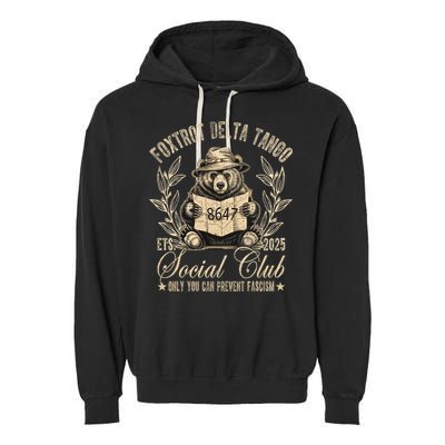 Foxtrot Delta Tango Social Club Only You Can Prevent Fascism Garment-Dyed Fleece Hoodie