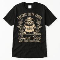 Foxtrot Delta Tango Social Club Only You Can Prevent Fascism Tall T-Shirt