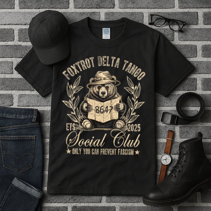 Foxtrot Delta Tango Social Club Only You Can Prevent Fascism Tall T-Shirt