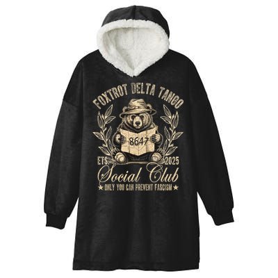 Foxtrot Delta Tango Social Club Only You Can Prevent Fascism Hooded Wearable Blanket