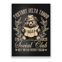Foxtrot Delta Tango Social Club Only You Can Prevent Fascism Poster