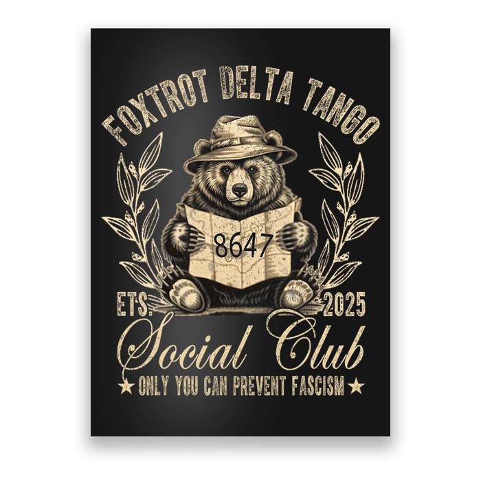 Foxtrot Delta Tango Social Club Only You Can Prevent Fascism Poster