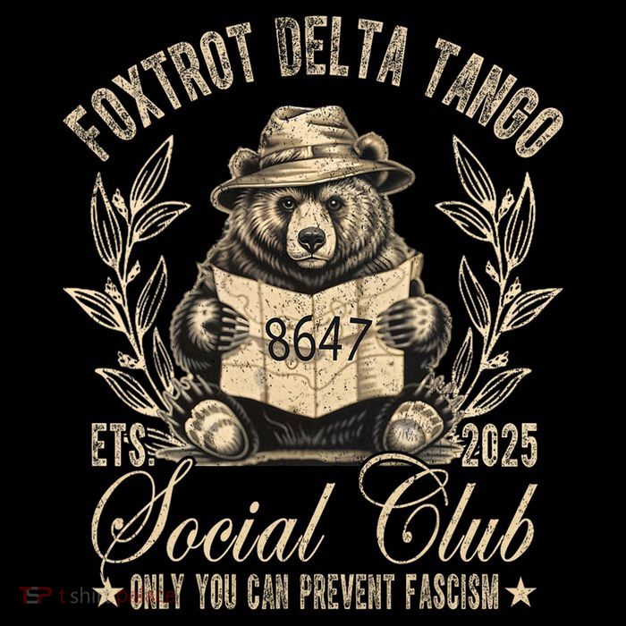 Foxtrot Delta Tango Social Club Only You Can Prevent Fascism Premium T-Shirt