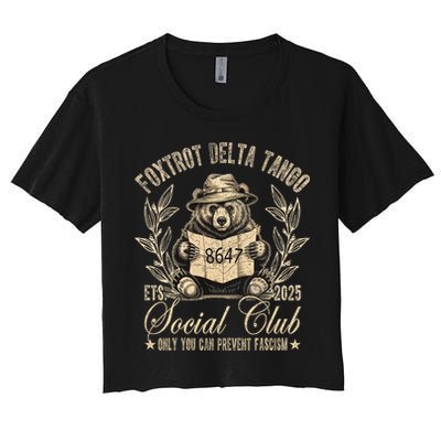 Foxtrot Delta Tango Social Club Only You Can Prevent Fascism Crop Top