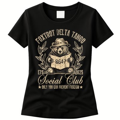Foxtrot Delta Tango Social Club Only You Can Prevent Fascism Womens T-Shirt