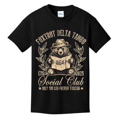 Foxtrot Delta Tango Social Club Only You Can Prevent Fascism Kids T-Shirt