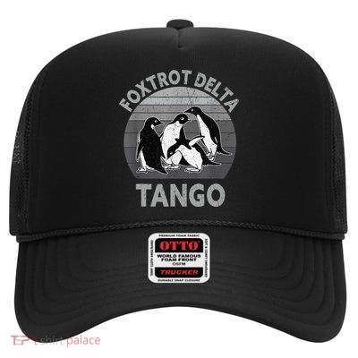 Foxtrot Delta Tango Anti DT Penguins Against Tariffs High Crown Mesh Back Trucker Hat