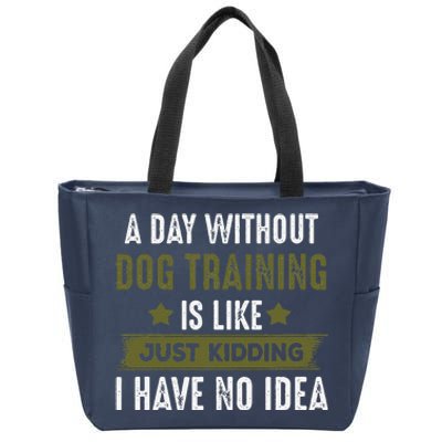 Funny Dog Training, Cool Gifts For Dog Trainers Zip Tote Bag