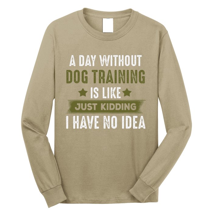 Funny Dog Training, Cool Gifts For Dog Trainers Long Sleeve Shirt