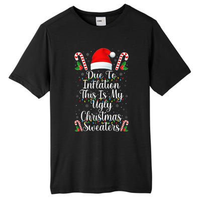 Funny Due to Inflation Ugly Christmas Sweaters Tall Fusion ChromaSoft Performance T-Shirt