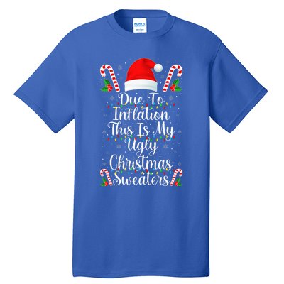 Funny Due to Inflation Ugly Christmas Sweaters Tall T-Shirt