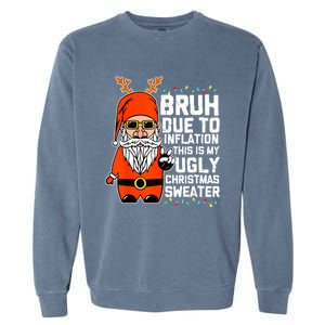 Funny Due To Inflation Ugly Christmas Sweaters Garment-Dyed Sweatshirt