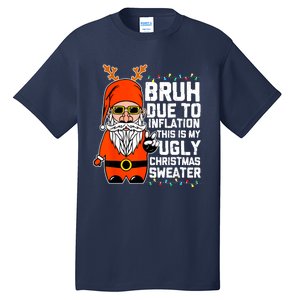 Funny Due To Inflation Ugly Christmas Sweaters Tall T-Shirt