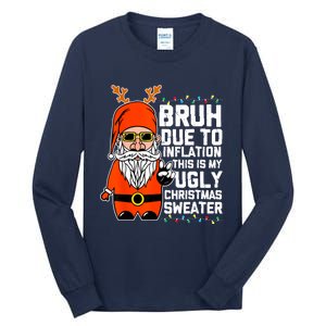 Funny Due To Inflation Ugly Christmas Sweaters Tall Long Sleeve T-Shirt