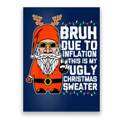 Funny Due To Inflation Ugly Christmas Sweaters Poster