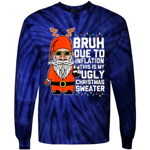 Funny Due To Inflation Ugly Christmas Sweaters Tie-Dye Long Sleeve Shirt