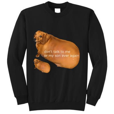 Funny DonT Talk To Me Or My Son Ever Again Geek Dog Meme Sweatshirt