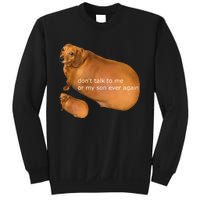 Funny DonT Talk To Me Or My Son Ever Again Geek Dog Meme Sweatshirt