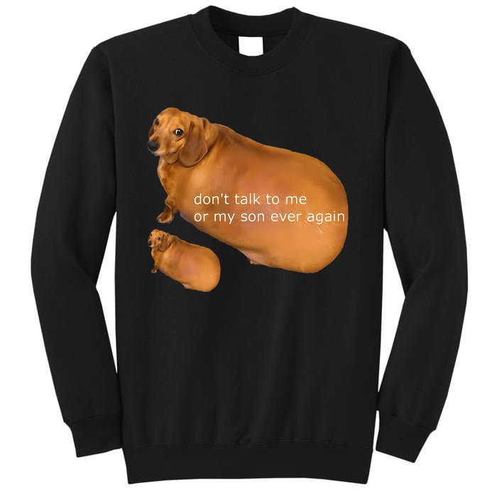 Funny DonT Talk To Me Or My Son Ever Again Geek Dog Meme Sweatshirt