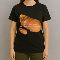 Funny DonT Talk To Me Or My Son Ever Again Geek Dog Meme T-Shirt