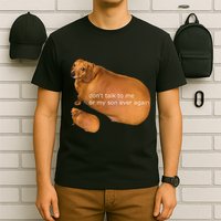 Funny DonT Talk To Me Or My Son Ever Again Geek Dog Meme T-Shirt