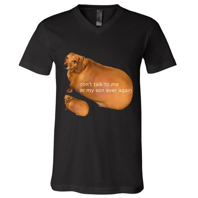 Funny DonT Talk To Me Or My Son Ever Again Geek Dog Meme V-Neck T-Shirt