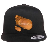 Funny DonT Talk To Me Or My Son Ever Again Geek Dog Meme Flatbill Hat