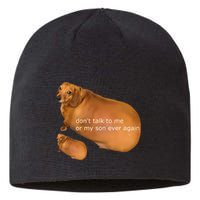 Funny DonT Talk To Me Or My Son Ever Again Geek Dog Meme Sustainable Beanie
