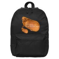 Funny DonT Talk To Me Or My Son Ever Again Geek Dog Meme 16 in Basic Backpack