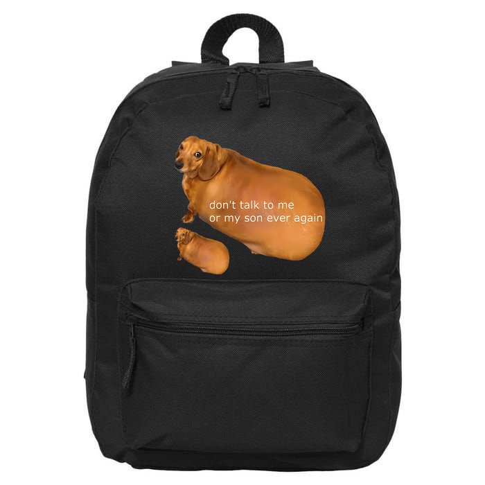 Funny DonT Talk To Me Or My Son Ever Again Geek Dog Meme 16 in Basic Backpack