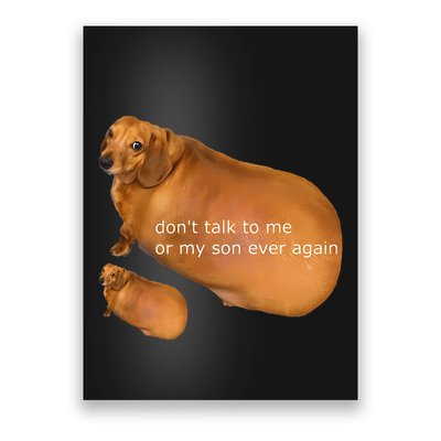 Funny DonT Talk To Me Or My Son Ever Again Geek Dog Meme Poster