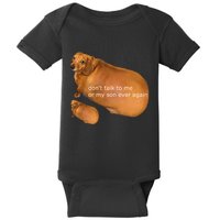 Funny DonT Talk To Me Or My Son Ever Again Geek Dog Meme Baby Bodysuit