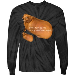 Funny DonT Talk To Me Or My Son Ever Again Geek Dog Meme Tie-Dye Long Sleeve Shirt