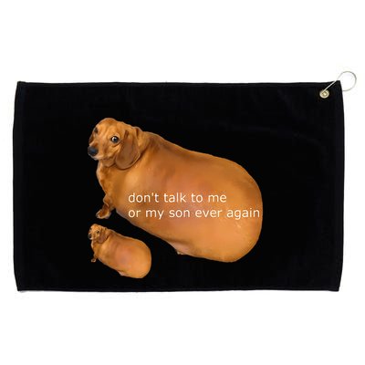 Funny DonT Talk To Me Or My Son Ever Again Geek Dog Meme Grommeted Golf Towel