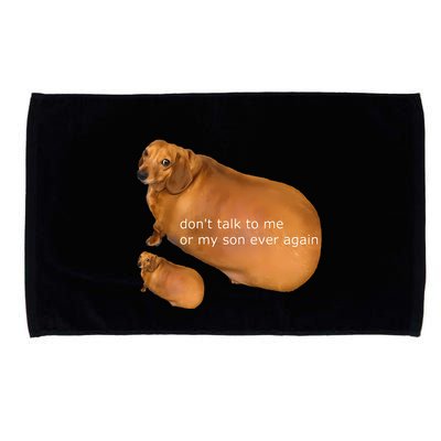 Funny DonT Talk To Me Or My Son Ever Again Geek Dog Meme Microfiber Hand Towel