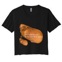 Funny DonT Talk To Me Or My Son Ever Again Geek Dog Meme Crop Top