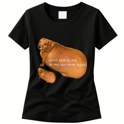 Funny DonT Talk To Me Or My Son Ever Again Geek Dog Meme Womens T-Shirt