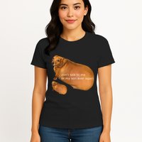 Funny DonT Talk To Me Or My Son Ever Again Geek Dog Meme Womens T-Shirt