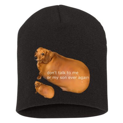 Funny DonT Talk To Me Or My Son Ever Again Geek Dog Meme Short Acrylic Beanie