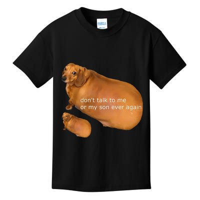 Funny DonT Talk To Me Or My Son Ever Again Geek Dog Meme Kids T-Shirt