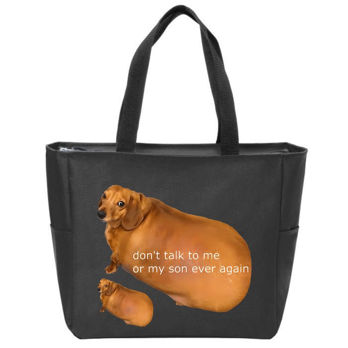 Funny DonT Talk To Me Or My Son Ever Again Geek Dog Meme Zip Tote Bag