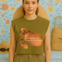 Funny DonT Talk To Me Or My Son Ever Again Geek Dog Meme Garment-Dyed Women's Muscle Tee